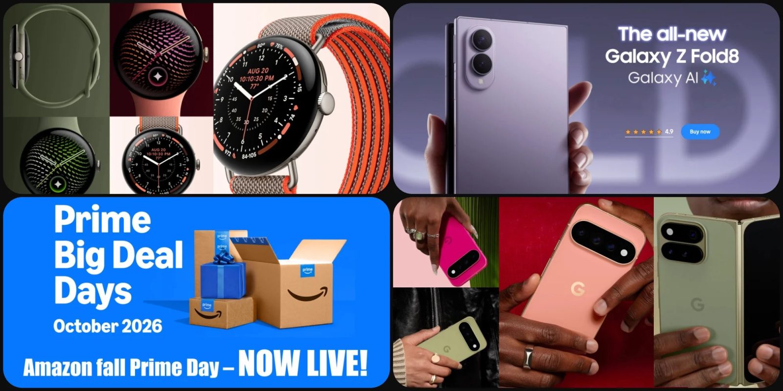 Offerte Prime Day 1: Galaxy Z Fold 8 e Ultra a 400 dollari in meno, Pixel 11 a 300 dollari in meno e Pixel Watch 5 da 335 dollari