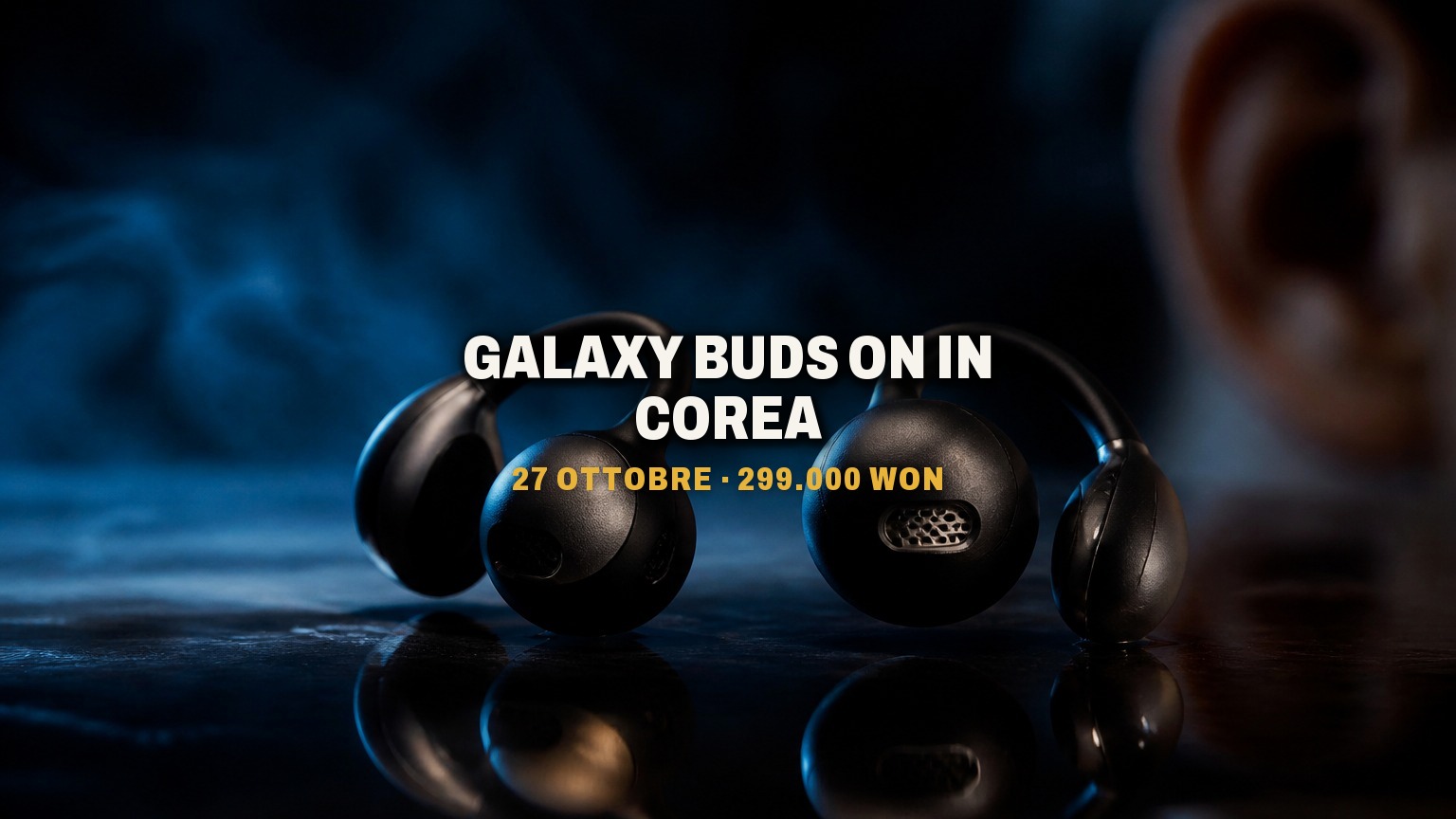 Galaxy Buds On in vendita in Corea: 299.000 won e i listini svizzeri anticipano l'Europa