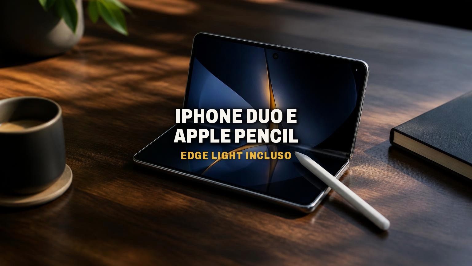 iPhone Duo, iOS 27.2 porta Apple Pencil e la Edge Light per le videochiamate