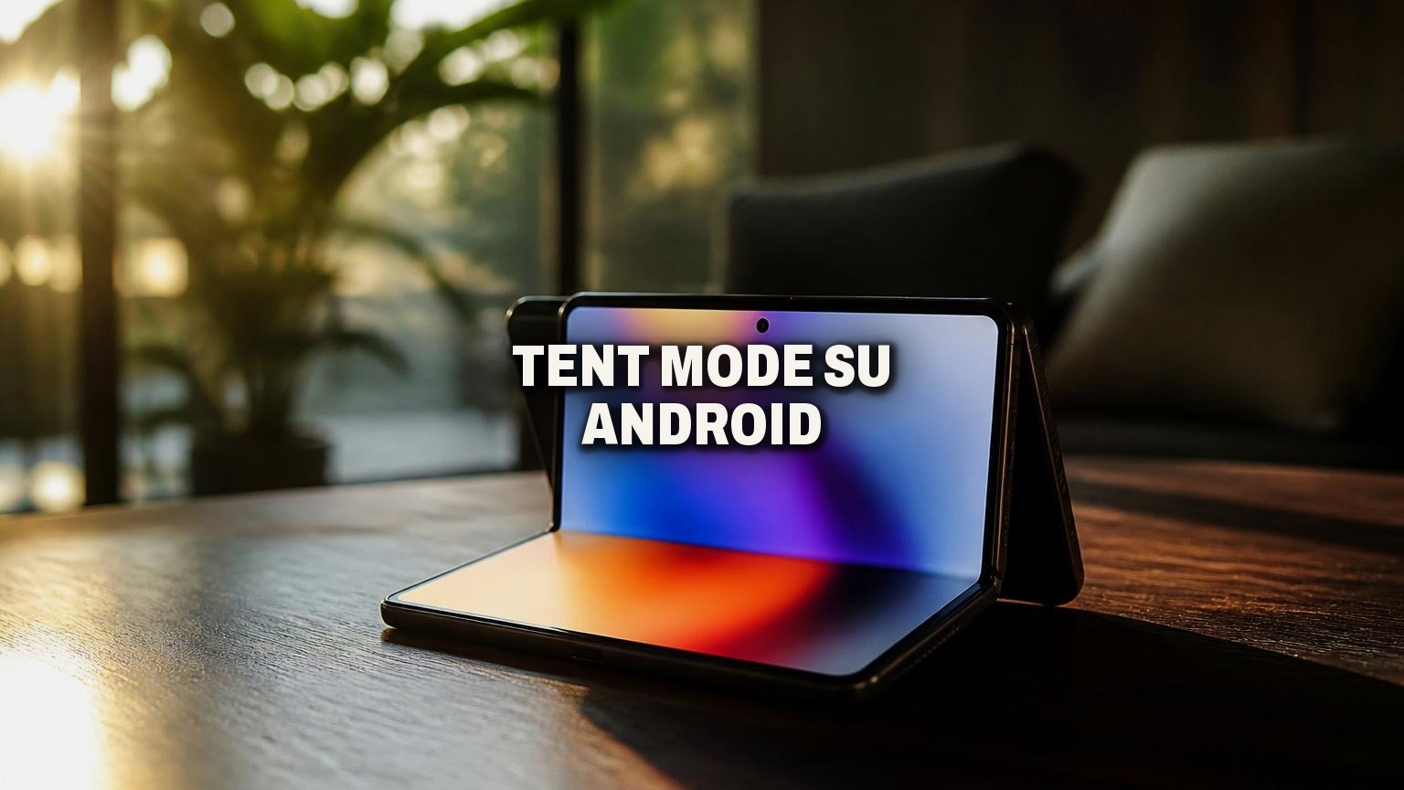 Tent mode dell'iPhone Duo sui pieghevoli Android: Foldy lo fa meglio